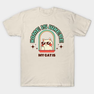 Home is where my cat is T-Shirt